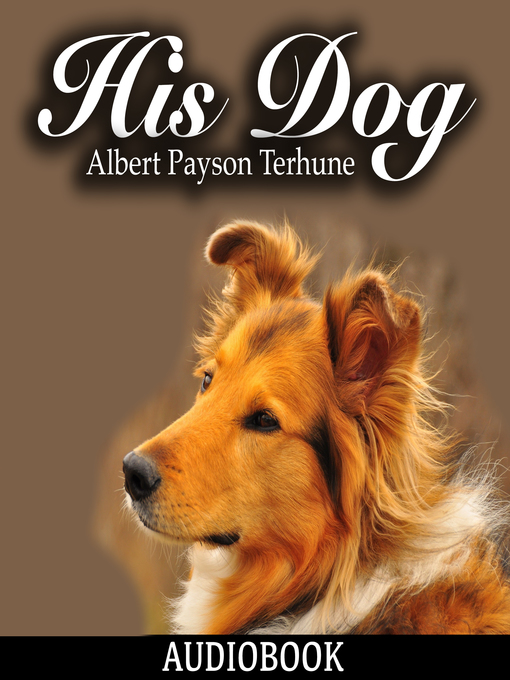 Title details for His Dog by Albert Payson Terhune - Available
